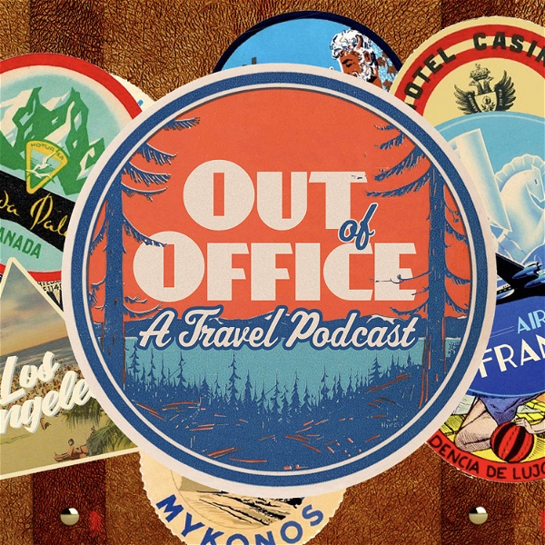 Artwork for Out Of Office: A Travel Podcast