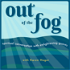 Out of the Fog with Karen Hager