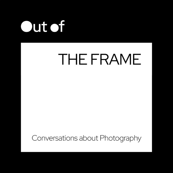 Artwork for Out of the Frame : Conversations about Photography
