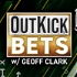 OutKick Bets With Geoff Clark