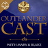 Outlander Cast: The Outlander Podcast With Mary & Blake