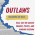 Outlaws Podcast: Embracing Career Freedom