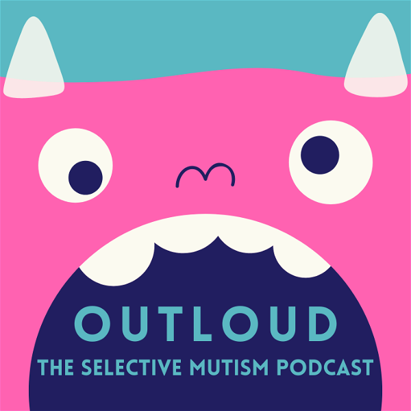 Artwork for Outloud The Selective Mutism Podcast