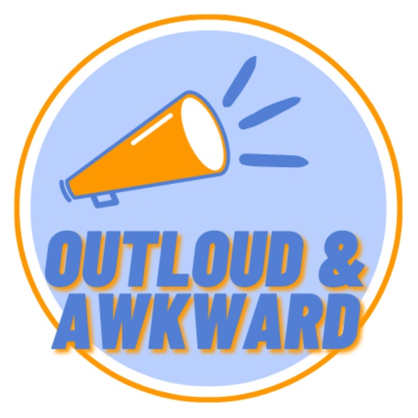 Artwork for OutLoud&Awkward