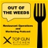 Out of The Weeds Restaurant Strategy + Marketing