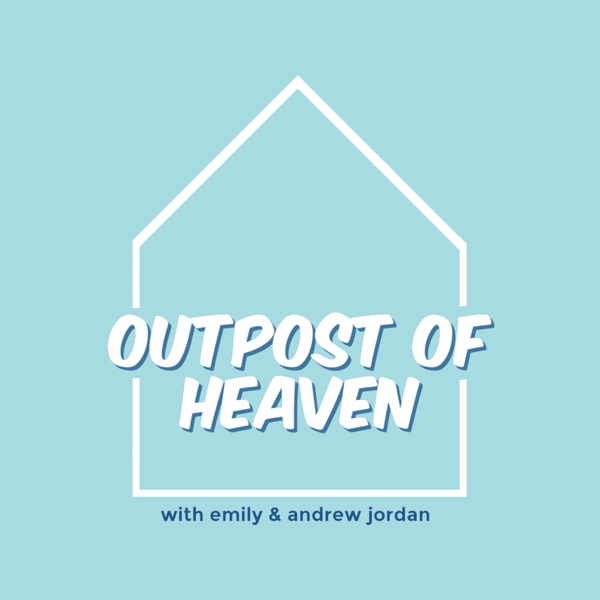 Artwork for Outpost of Heaven: the podcast