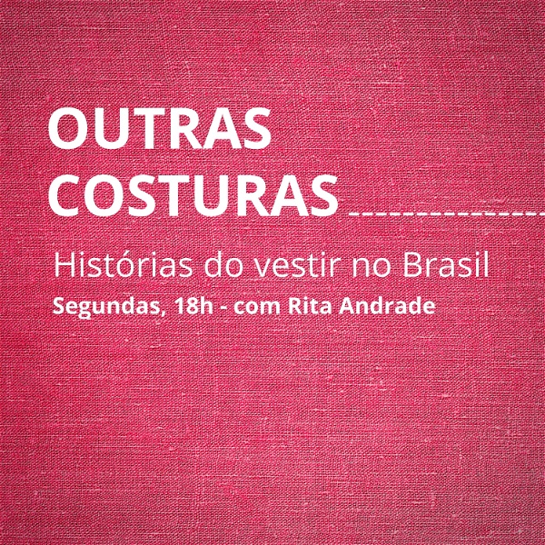 Artwork for Outras Costuras: histórias do vestir no Brasil