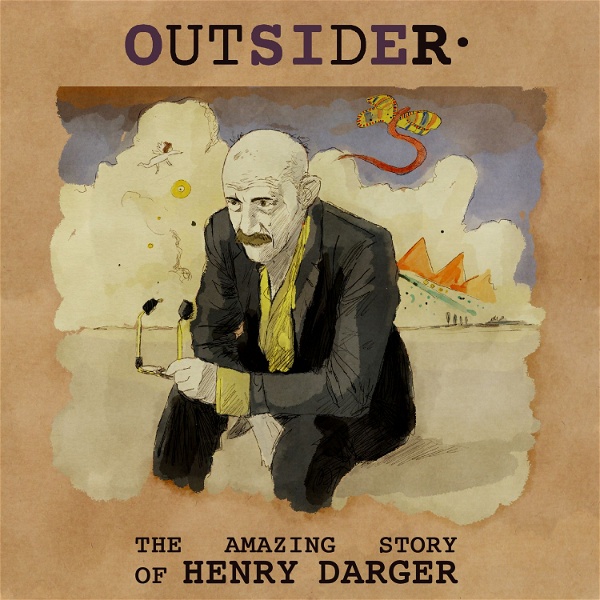 Artwork for OUTSIDER, the amazing story of Henry Darger