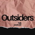 Outsiders Talk
