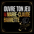 Ouvre ton jeu avec Marie-Claude Barrette