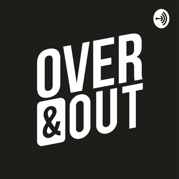 Artwork for Over and Out Show