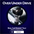 Over Under Drive