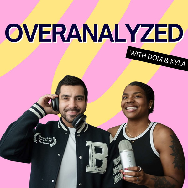 Artwork for Overanalyzed with Dom & Kyla