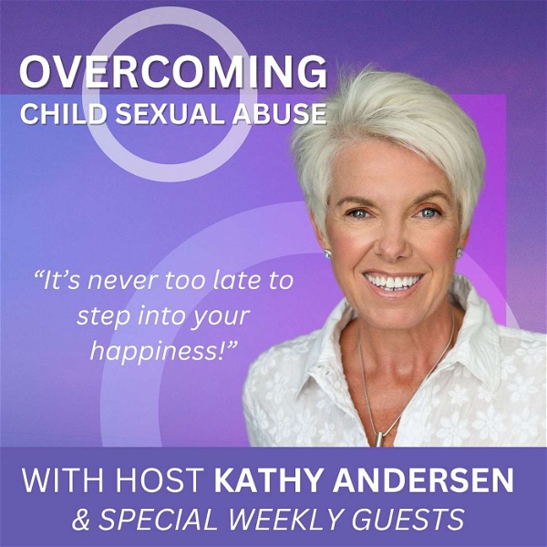 Artwork for Overcoming Child Sexual Abuse ~ With Kathy Andersen