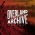 Overland Archive Podcast