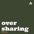 Oversharing