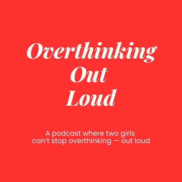 Artwork for Overthinking Out Loud