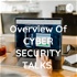 Overview Of CYBER SECURITY TALKS