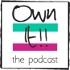 Own It! For Entrepreneurs.  Talking Digital Marketing, Small Business, Being Digital Nomads and Success Thinking