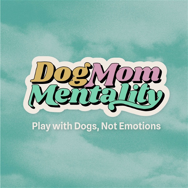 Artwork for Dog Mom Mentality
