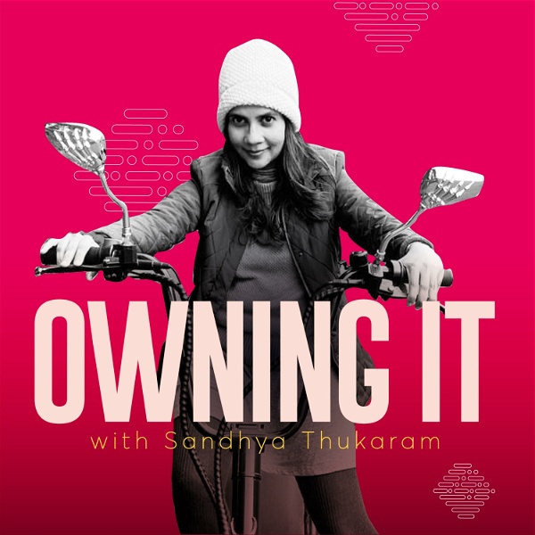 Artwork for Owning It With Sandhya
