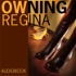 OWNING REGINA - Audiobook - Lesbian romance erotica novel (featuring BDSM)