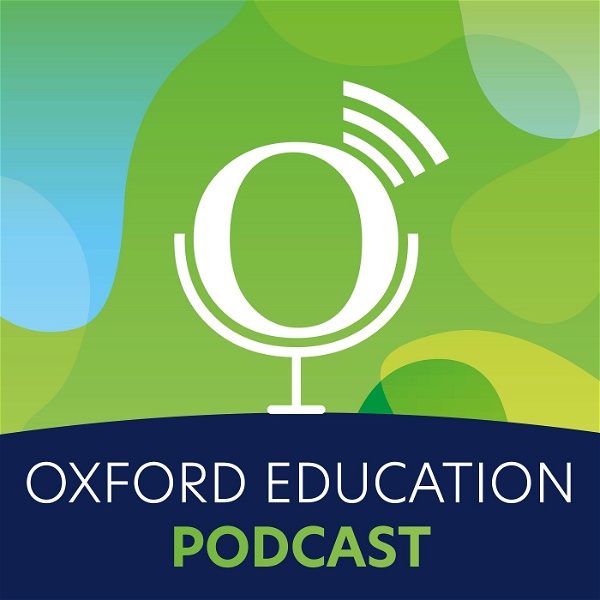 Artwork for Oxford Education Podcast