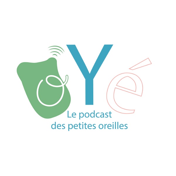Artwork for Oyé, le podcast des 7-12 ans !