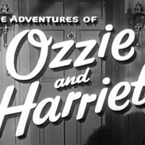 Artwork for Ozzie and Harriet Old Time Radio Show