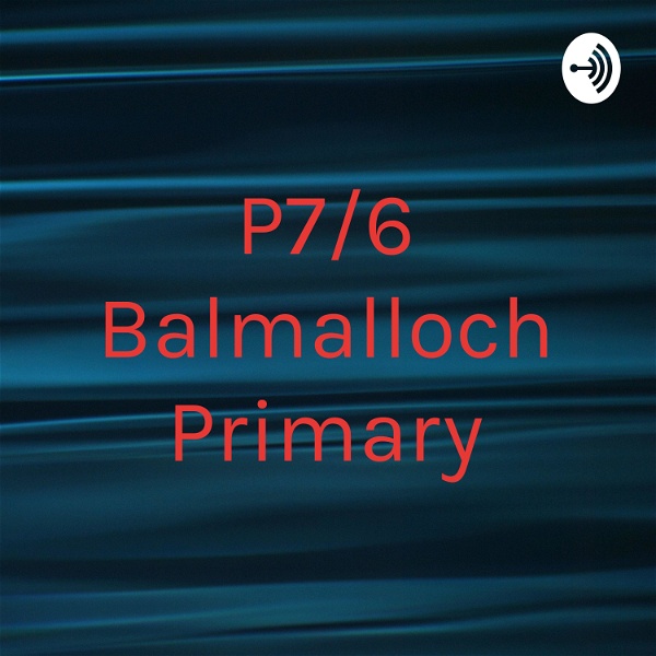 Artwork for P7/6 Balmalloch Primary