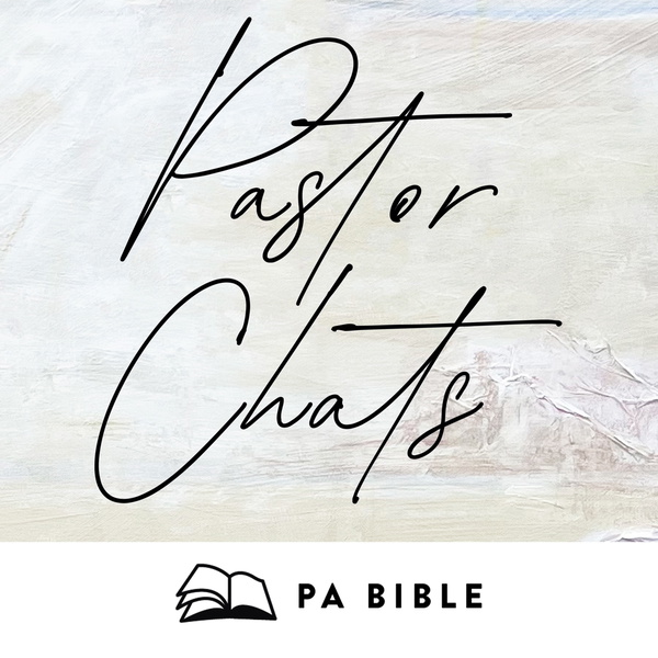 Artwork for PA Bible: Pastor Chats