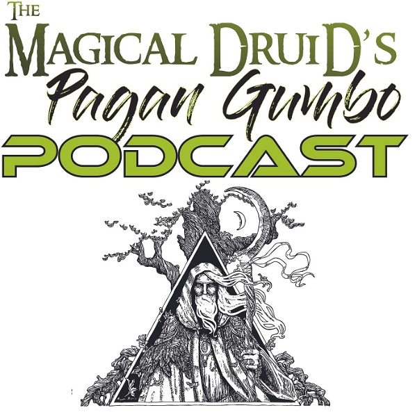 Artwork for The Magical Druid's Pagan Gumbo Podcast