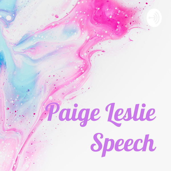 Artwork for Paige Leslie Speech