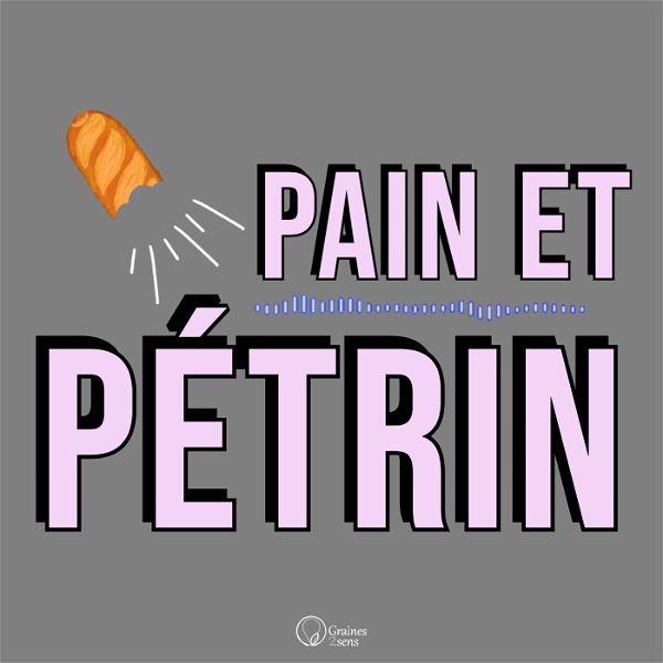 Artwork for Pain et Pétrin, le meilleur de l'actualité de la filière blé farine et pain.