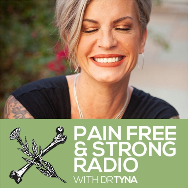 Artwork for Pain Free & Strong Radio Dr Tyna Moore