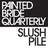Painted Bride Quarterly’s Slush Pile