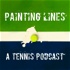 Painting Lines - A Tennis Podcast
