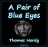 Pair of Blue Eyes, A by Thomas Hardy (1840 - 1928)