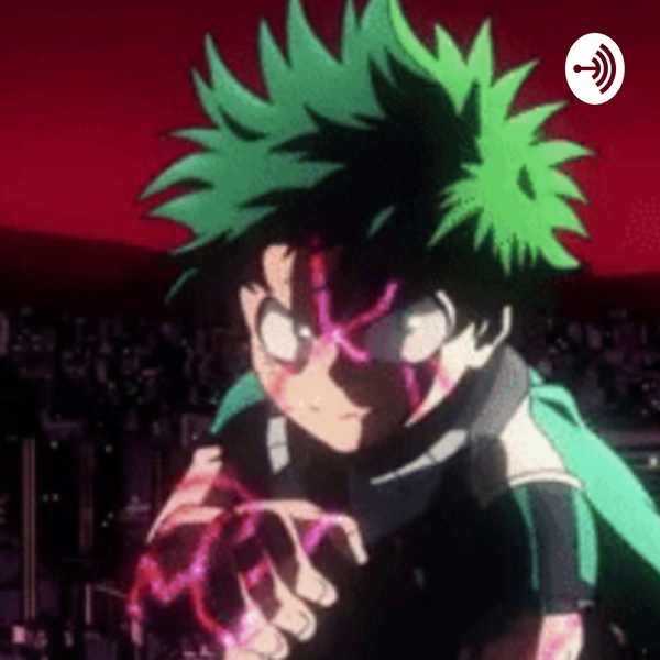 Artwork for The Boku No Hero Academia Podcast.