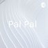 Pal Pal