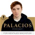 Palacios Podcast | für mentales Wachstum