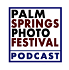 Palm Springs Photo Festival Podcast