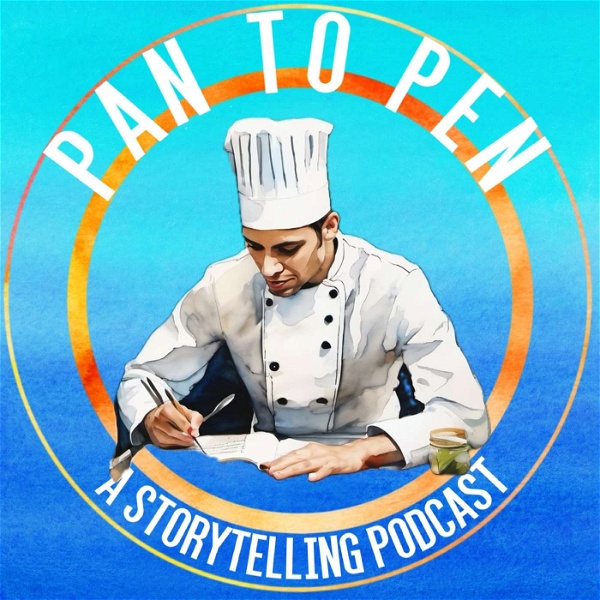 Artwork for Pan To Pen: A Story Telling Podcast By A Chef Telling Fatual and Fictional Stories