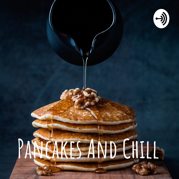 Artwork for Pancakes And Chill