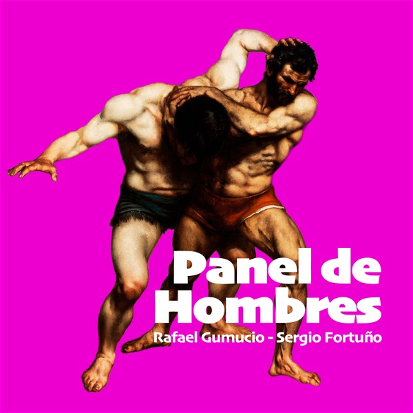 Artwork for Panel de Hombres. Con Rafael Gumucio y Sergio Fortuño