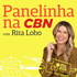 Panelinha na CBN - com Rita Lobo