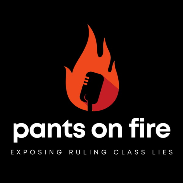Artwork for Pants on Fire: Exposing Ruling Class Lies