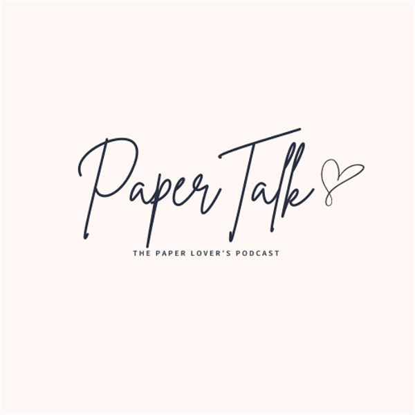 Artwork for Paper Talk  The Paperlover's Podcast