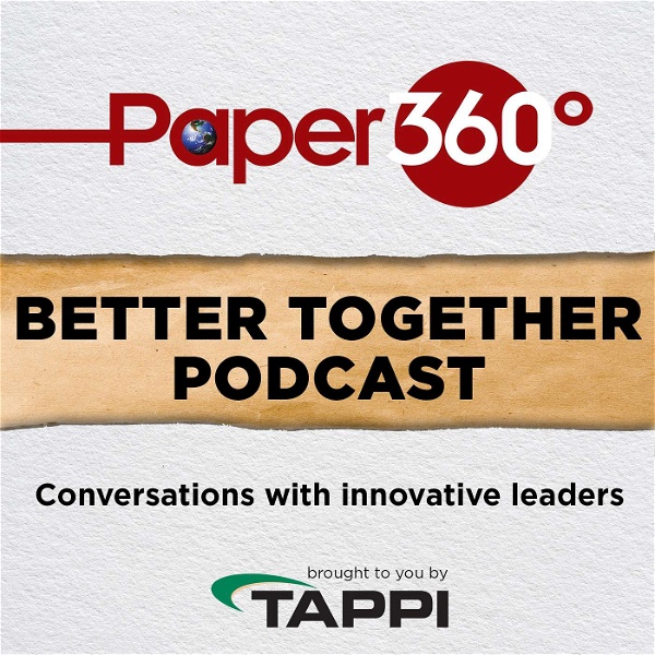 Artwork for Paper360 Better Together Podcast Series