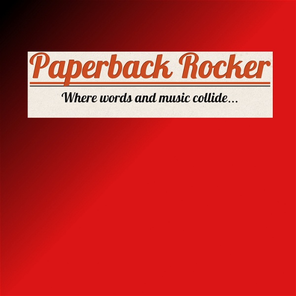 Artwork for Paperback Rocker: Where Words and Music Collide